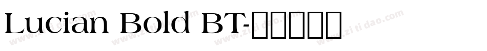 Lucian Bold BT字体转换